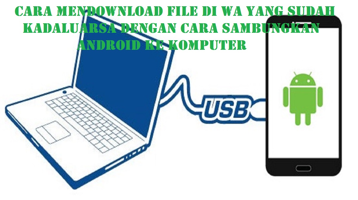 Cara Mendownload File Di Wa Yang Sudah Kadaluarsa 2021 Cara99