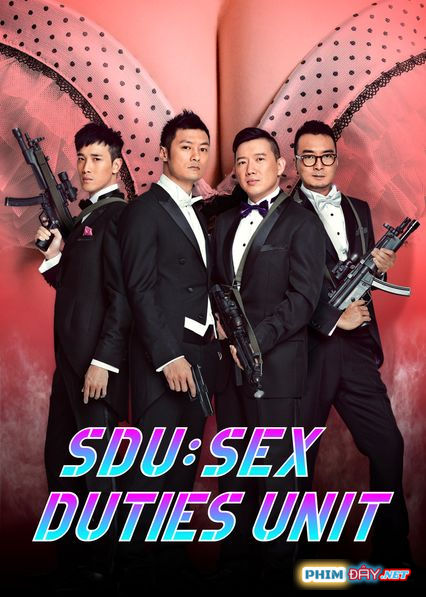 ĐỘI ĐẶC NHIỆM SDU (ĐẶC CẢNH SDU) - SDU: Sex Duties Unit (2013) ĐỘI ĐẶC NHIỆM SDU (ĐẶC CẢNH SDU) - SDU: Sex Duties Unit (2013)