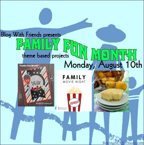 Blog With Friends, a multi-blogger project based post incorporating a theme, Family Fun | Graphic designed by and property of www.BakingInATornado.com Blog With Friends, a multi-blogger project based post incorporating a theme, Family Fun | Graphic designed by and property of www.BakingInATornado.com