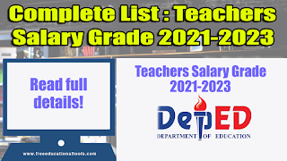 Complete List : Teachers Salary Grade Increase 2021-2023 Complete List : Teachers Salary Grade Increase 2021-2023