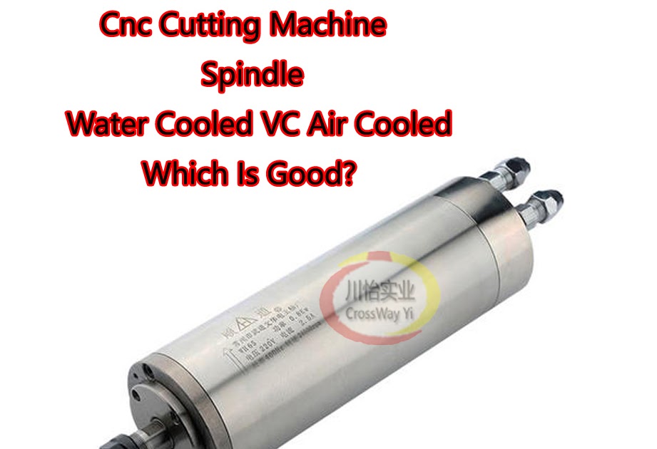 Cnc Cutting Engraving Spindle Water cooled VS Air cooled