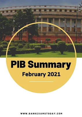 PIB Summary: February 2021