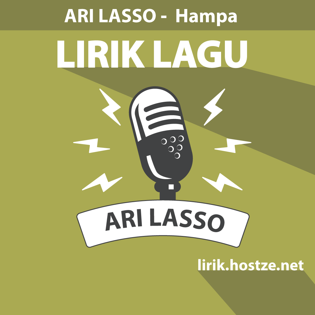 Lirik Lagu Hampa - Ari Lasso - Lirik Hostze - Lirik Lagu Lengkap