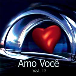 Baixar CD Gospel Amo Você Vol. 12 Baixar CD Gospel Amo Você Vol. 12