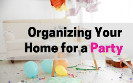 5 Tips for Organizing Your Home for a Party