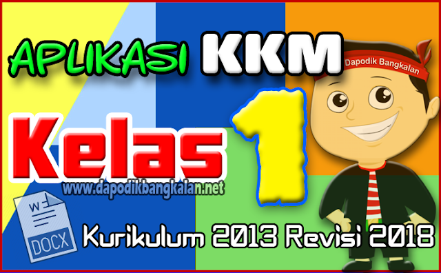Aplikasi KKM Semester 2 Kurikulum 2013 Revisi 2018 Aplikasi KKM Kelas 1 SD Semester 2 Kurikulum 2013 Revisi 2018
