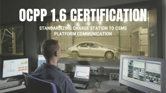 All about Open Charge Point Protocol (OCPP 1.6) certification program ...