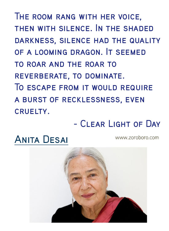 Anita Desai Quotes. Anita Desai Forgiveness Quotes, Anita Desai Love Quotes, Anita Desai Life Quotes, Anita Desai Travel Quotes & India. Anita Desai Book Quotes