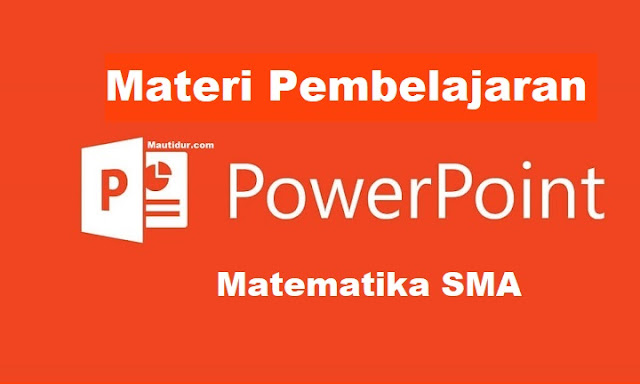 materi ppt matematika sma