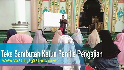 Teks Sambutan Ketua Panitia Pengajian - MAKALAH-PEDIA