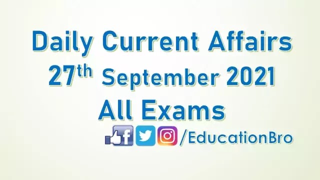 daily-current-affairs-27th-september-2021-for-all-government-examinations