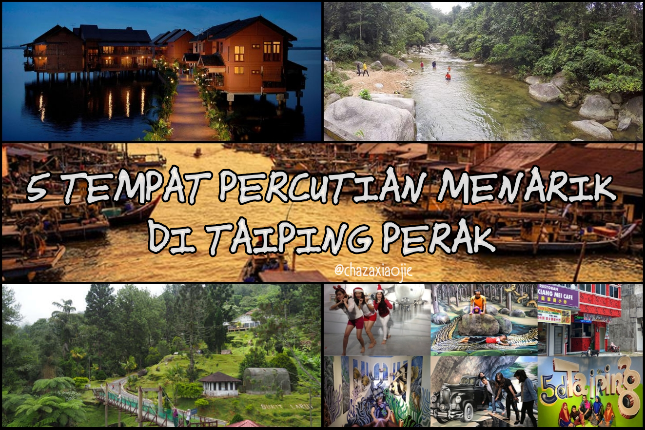 5 Tempat Percutian Menarik di Taiping Perak