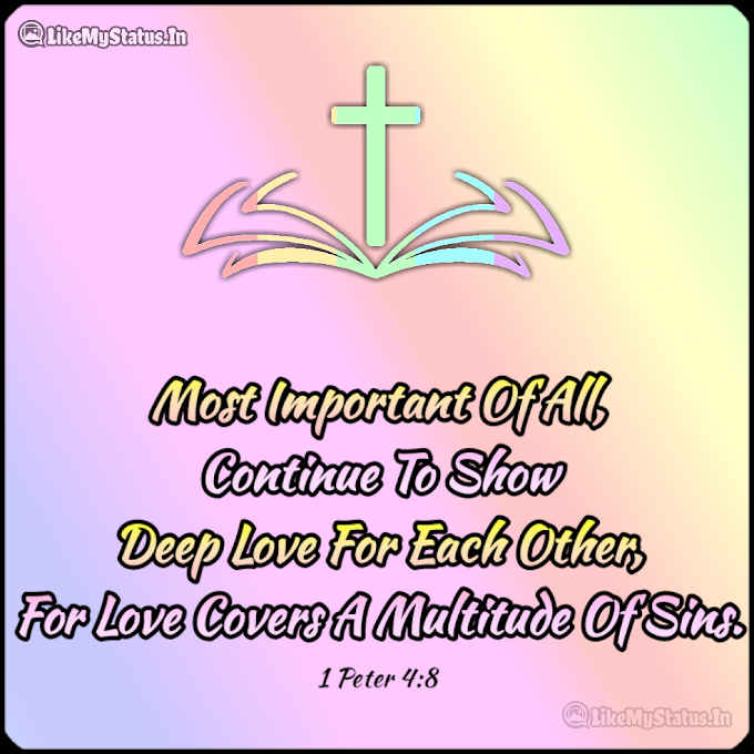 Most Important Of All... Love Bible Verse...