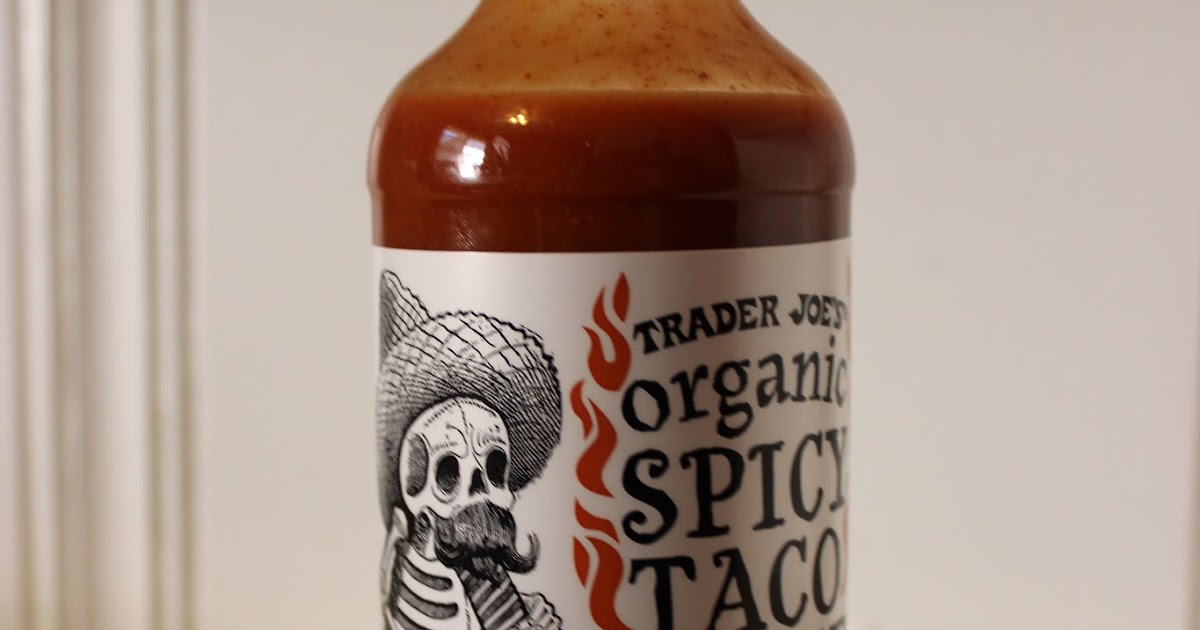 Something I Tried Trader Joe's Spicy Taco Sauce