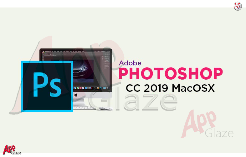 Adobe Photoshop CC 2019  v20.0.3 Offline Installer For Mac