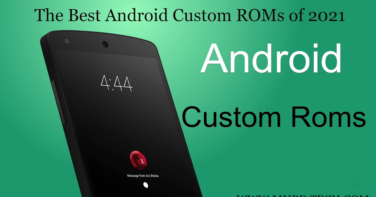 The Best Android Custom ROMs of 2021 - MHBD TECH 360