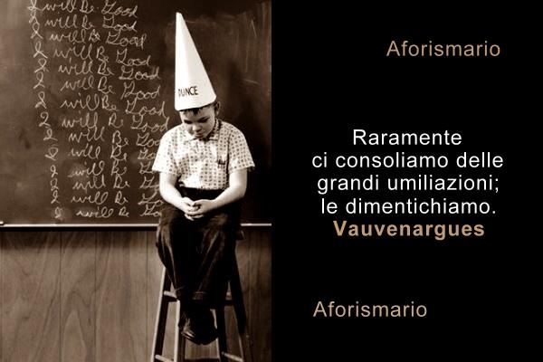 Aforismario Aforismi Frasi E Citazioni Sull Umiliazione