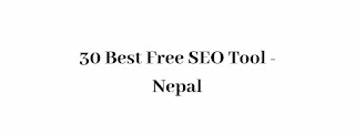 30 Best Free SEO Tool - Nepal