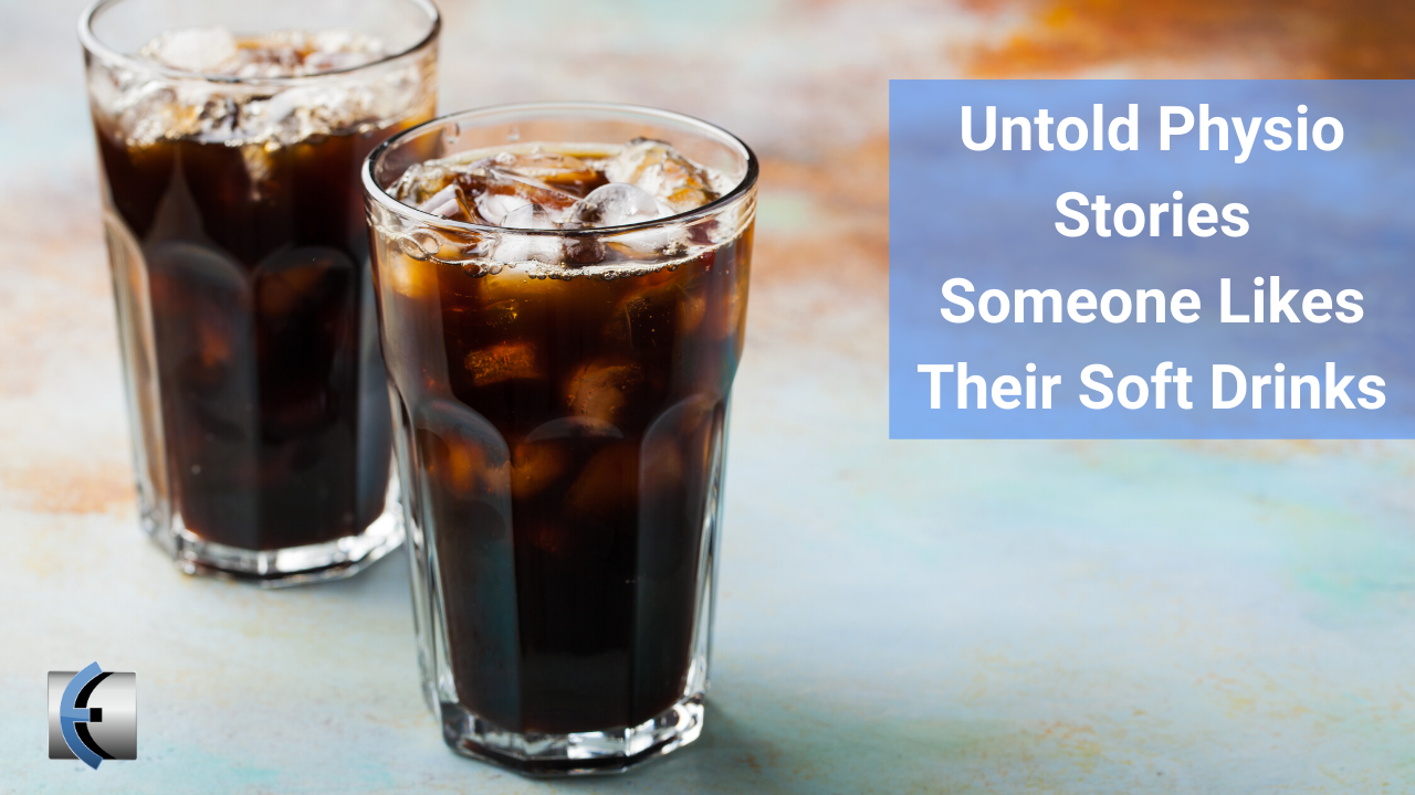 Untold Physio Stories Podcast Someone Likes Their Soft Drinks with