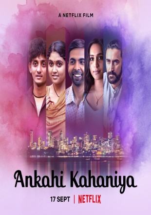 Ankahi Kahaniya 2021 Hindi Movie Download HDRip || 1080p || 720p || 480p