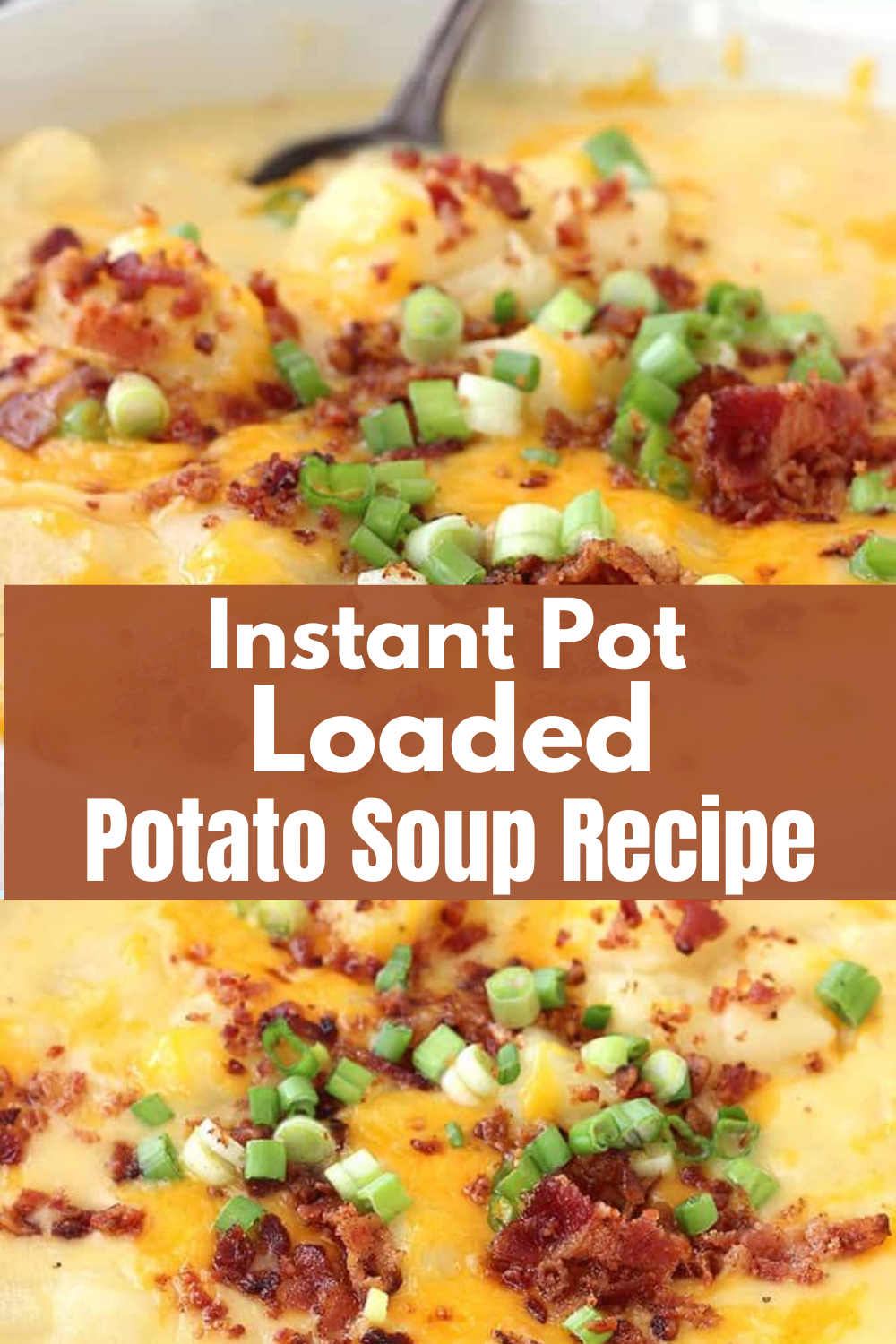 Instant Pot Loaded Potato Soup Recipe Dinner Recipesz