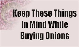 Keep These Things In Mind While Buying Onions