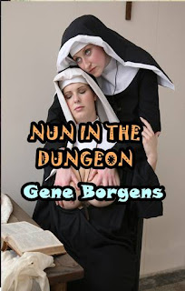 Nun in the Dungeon erotica by Gene Borgens at Ronaldbooks.com