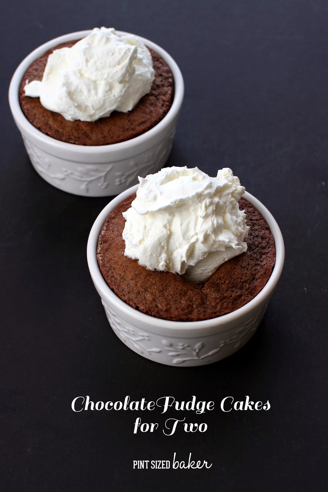 Chocolate Fudge Cakes for Two Pint Sized Baker