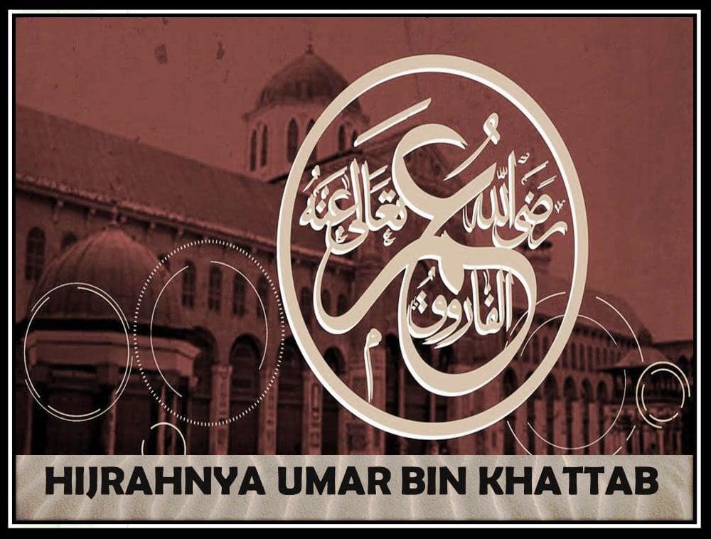 Hijrahnya Umar bin Khattab Dan Kejayaan Islam