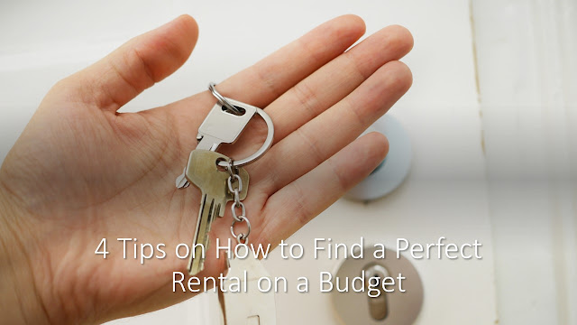 4 Tips On How To Find A Perfect Rental On A Budget