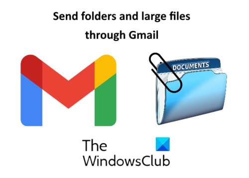 Gmailを介して大きなファイルやフォルダを送信する方法