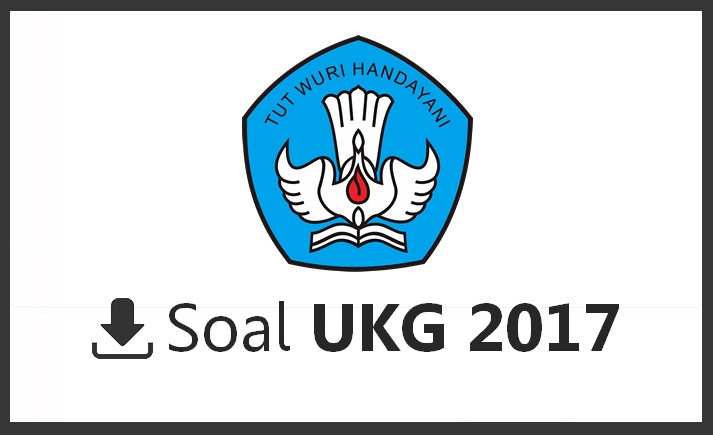 Latihan Soal Ukg Atau Utn Plpg 2017 Lengkap Dengan Kunci Jawaban Administrasi Pendidikan