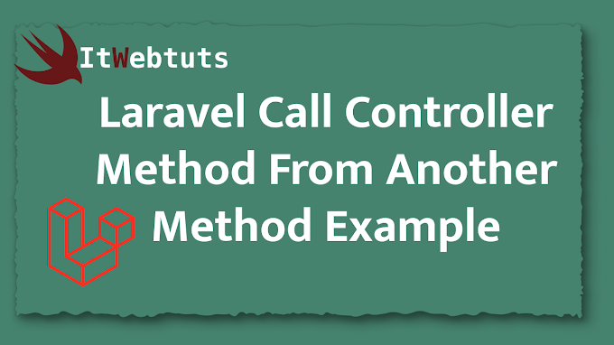 Laravel Call Controller Method From Another Method Example