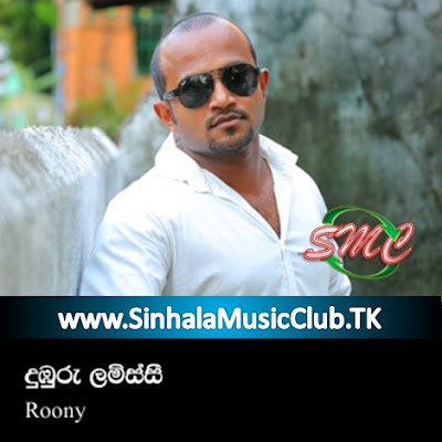 http://sinhalamusicclub.cf/site_player.xhtml?get-song=Duburu Lamissi - Indika Ruwan (Roony)&