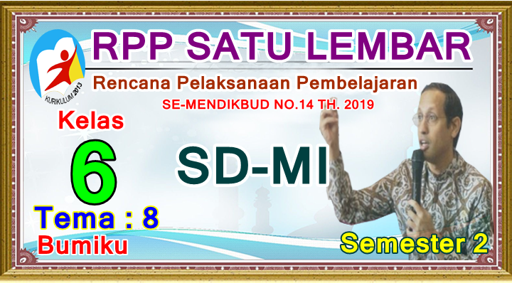 RPP SATU LEMBAR SD/MI KELAS 6 TEMA 8 SEMESTER 2 KURIKULUM