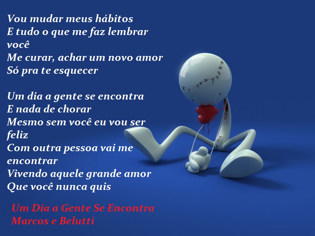 Um Dia a Gente Se Encontra Marcos e Belutti Poemas Musicais Um Dia a Gente Se Encontra Marcos e Belutti Poemas Musicais