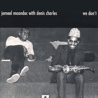 Jemeel Moondoc, Denis Charles, We Don't