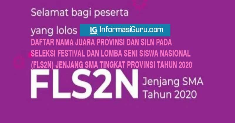 Daftar Nama Juara Fls2n Jenjang Sma Tingkat Provinsi Tahun 2020 Informasiguru Com