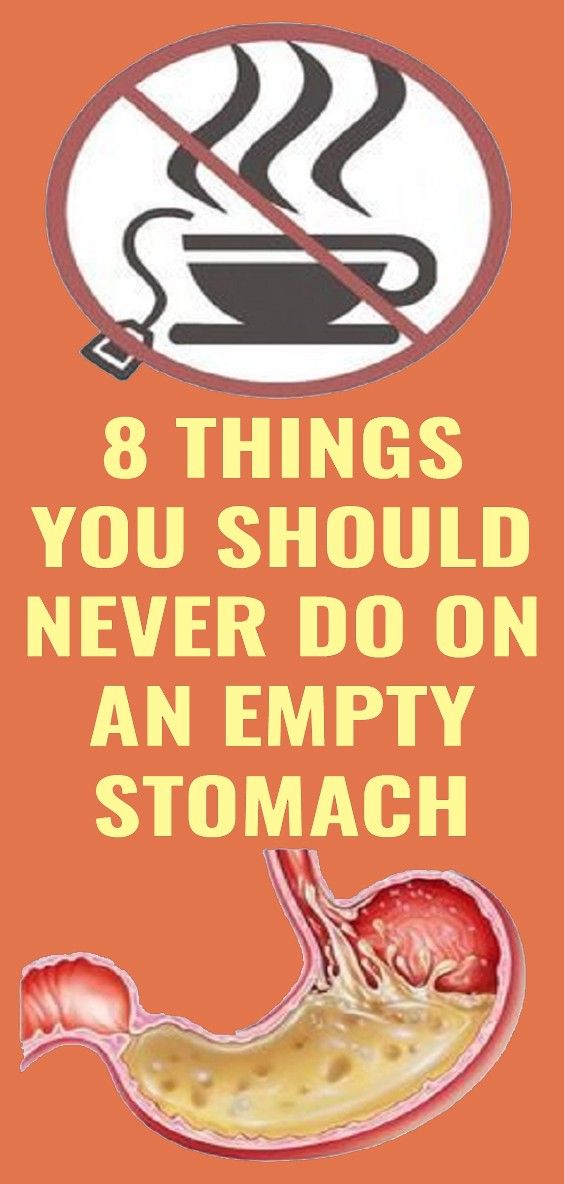 8 Things You Should Never Do On An Empty Stomach Healthy Signals