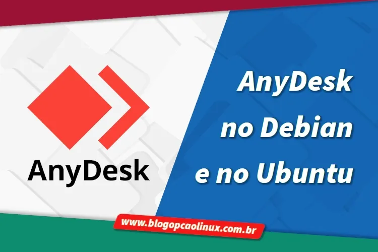 Como instalar o AnyDesk no Debian, no Ubuntu, Linux Mint e distribuições derivadas