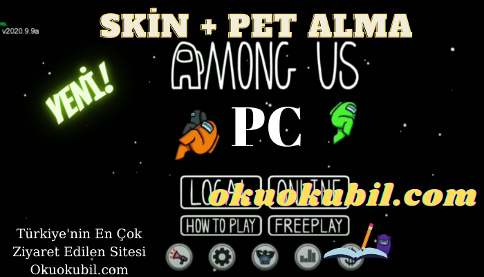 Among Us PC Kilitli Her şeyi Aç Skin + Pet Hileli 2021