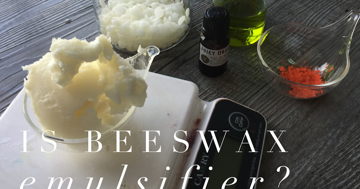 SoapLab Malaysia Is Beeswax An Emulsifier