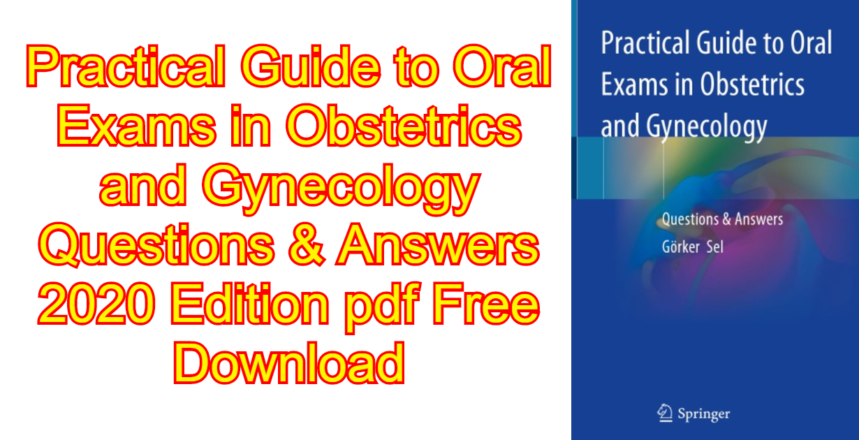 Practical Guide To Oral Exams In Obstetrics And Gynecology