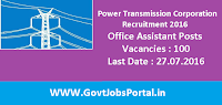 Power Transmission Corporation Recruitment 2016 for 100 Office Assistants Apply Online Here