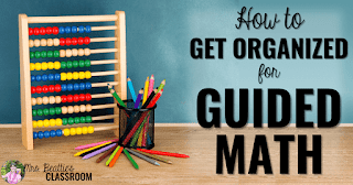 How to Get Organized for Guided Math post