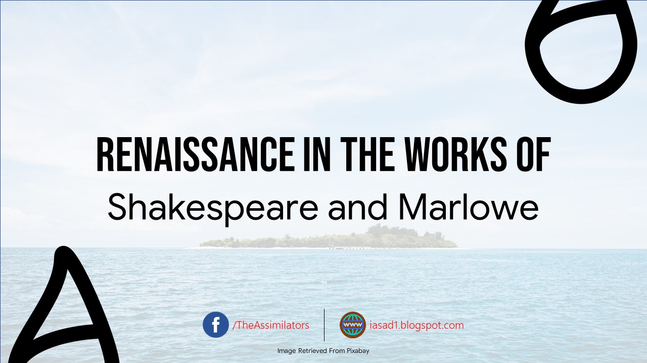 Renaissance in Shakespeare and Marlowe