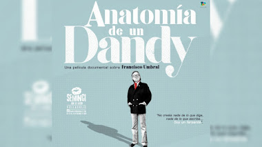 Francisco Umbral: «Anatomía de un dandy»