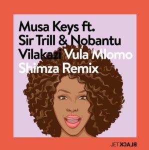 Shimza – Vula Mlomo (feat. Sir Trill e Nobantu Vilakazi)