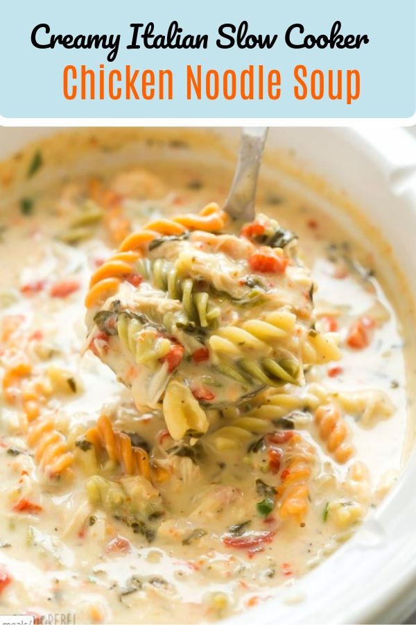 Creamy Italian Slow Cooker Chicken Noodle Soup Good Food Recipes