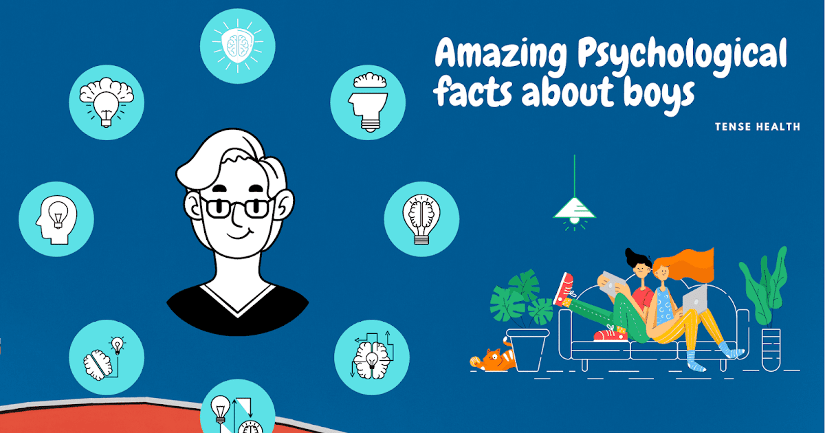 Psychology fun facts about boys Tense Health